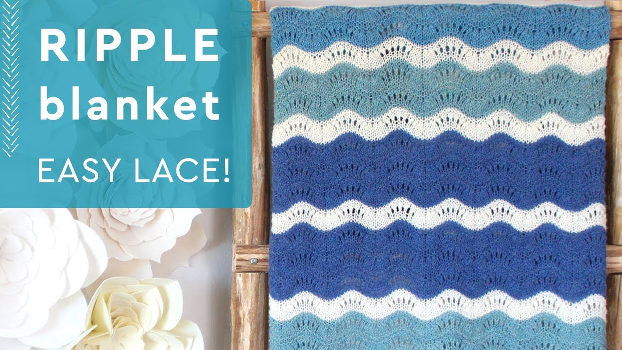 Ripple Wave Blanket: Easy Lace Knitting Pattern