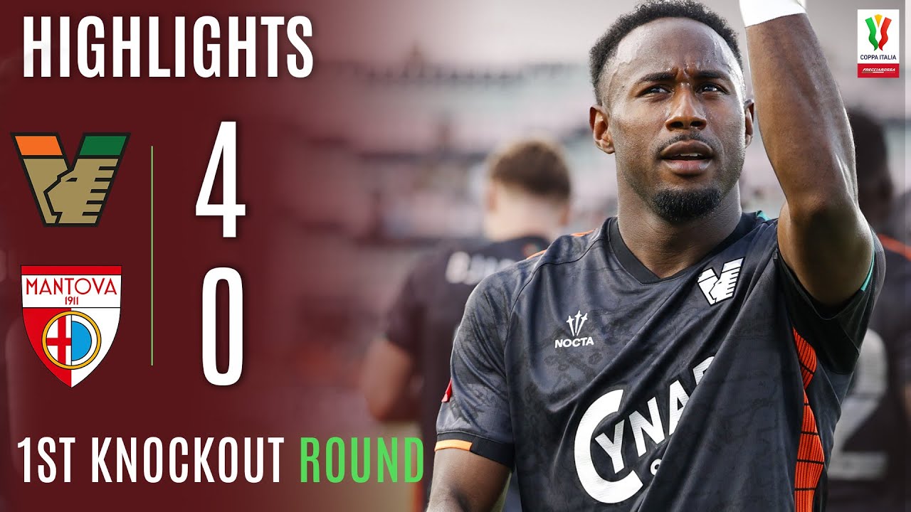 VENEZIA-MANTOVA 4-0 | HIGHLIGHTS | Thirty-Second Round! | Coppa Italia Frecciarossa 2025/26