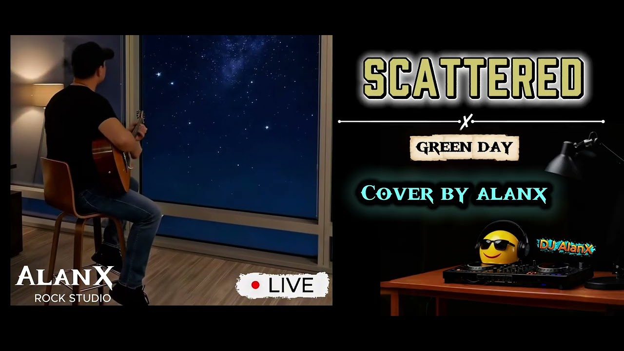 Scattered | Green Day | Acoustic Cover by AlanX | AlanX Rock Studio
