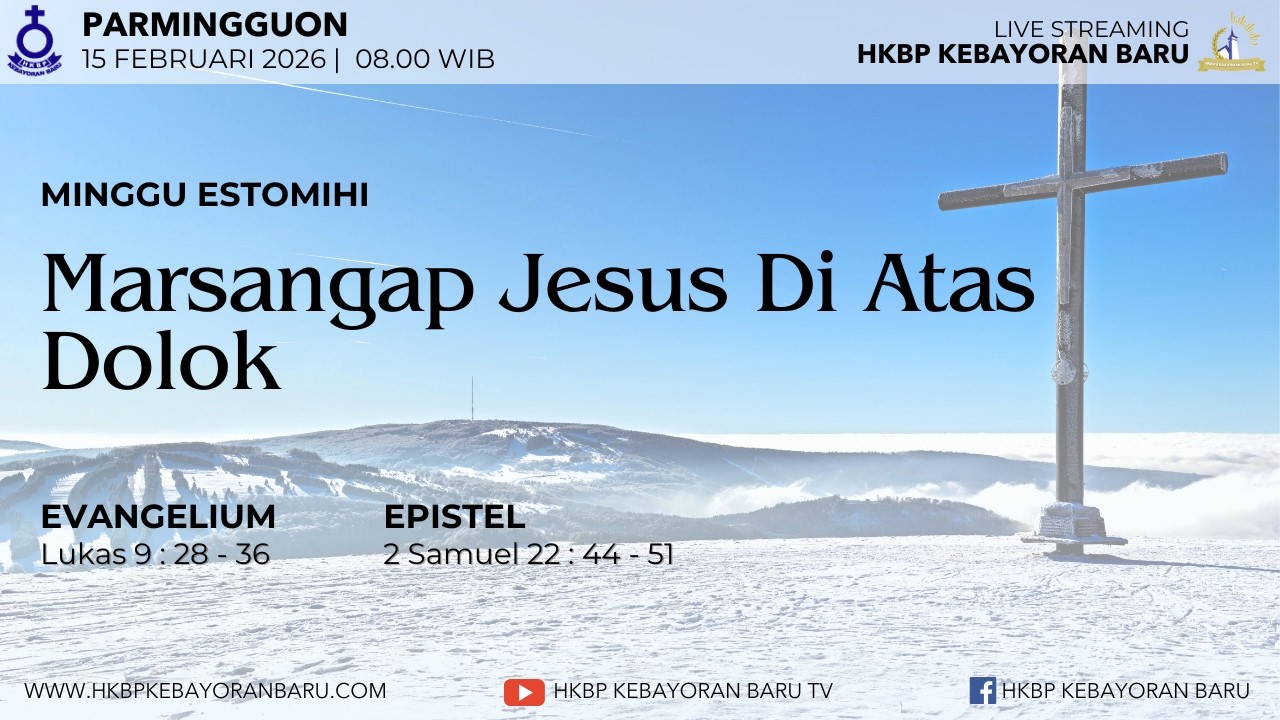 Ibadah Bahasa Batak Pagi, Minggu 15 Februari 2026, pkl 08.00 WIB