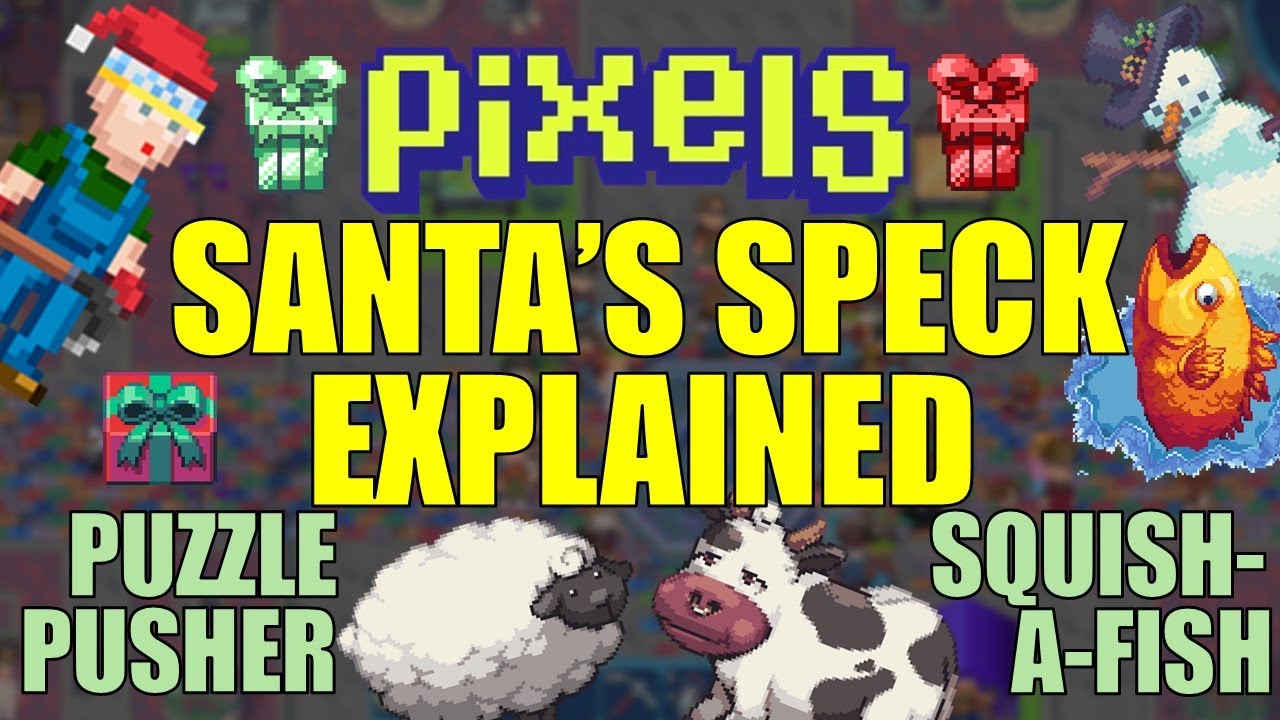 SANTA'S SPECK EXPLAINED + PUZZLE PUSHER & SQUISH A FISH #pixels