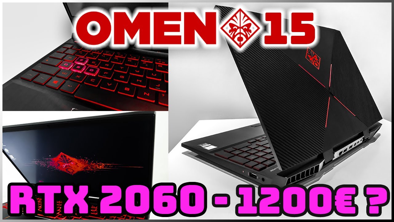 OMEN By HP 15 : PC PORTABLE GAMER PAS CHER ! RTX 2060 À – de 1000€ ?!