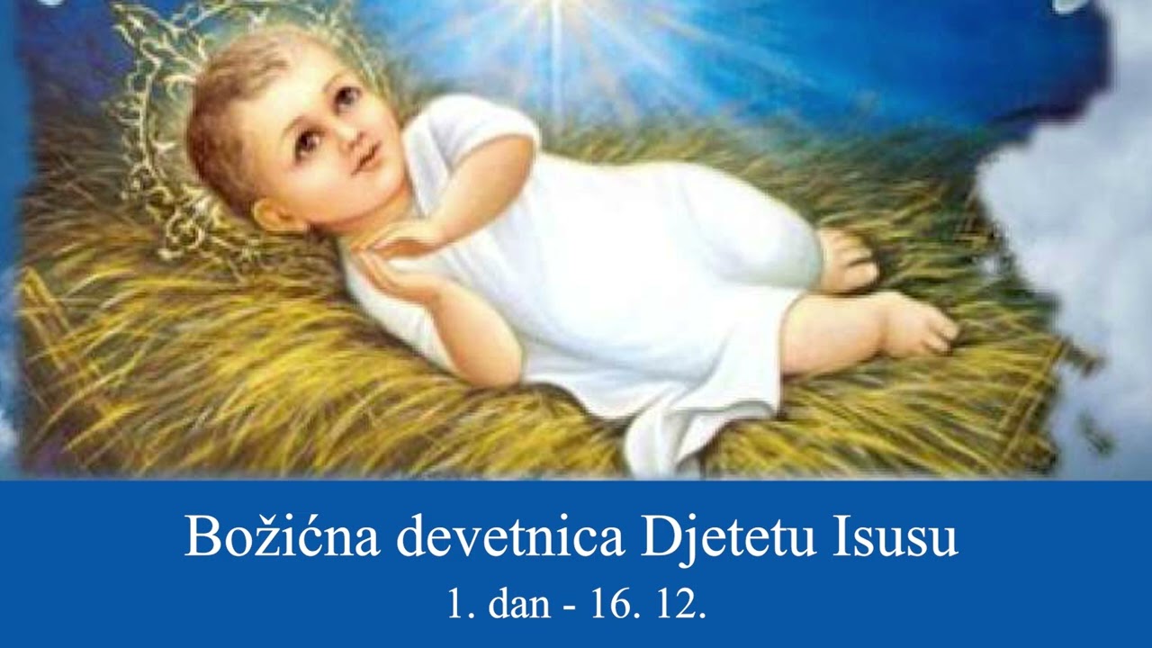 Božićna devetnica Djetetu Isusu | 1. dan - 16. 12.