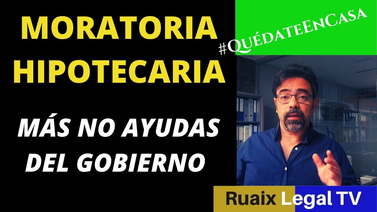 Moratoria en el Pago de Hipotecas por Coronavirus (Covid-19) | Ayudas a familias Estado de Alarma