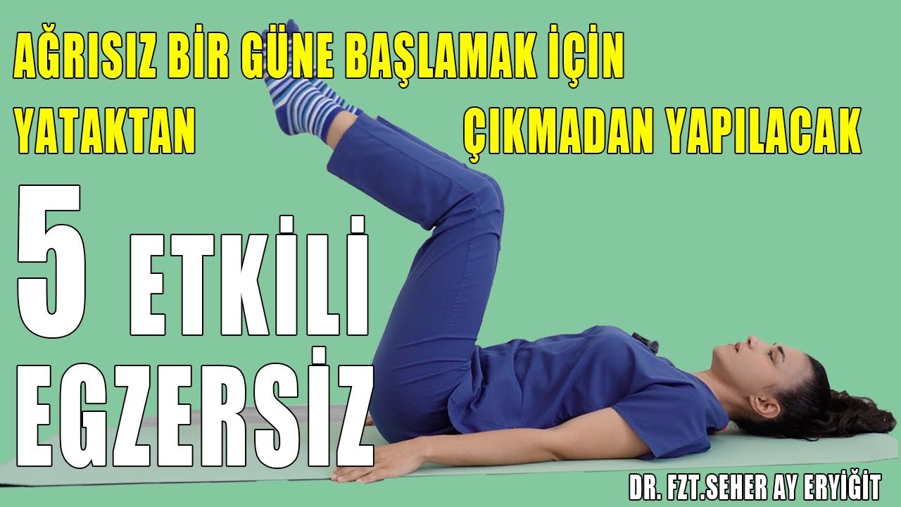 Yataktan Çıkmadan 5 Etkili Egzersiz – Güne Ağrısız Başla