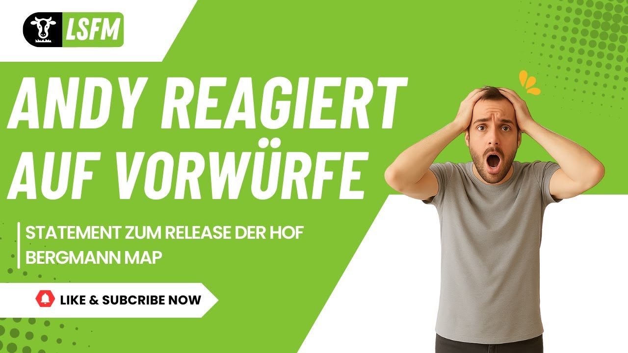 LS25 | Farmer Andy reagiert auf Vorw&uuml;rfe und Ger&uuml;chte | Statement zum Release der Hof Bergmann Map !