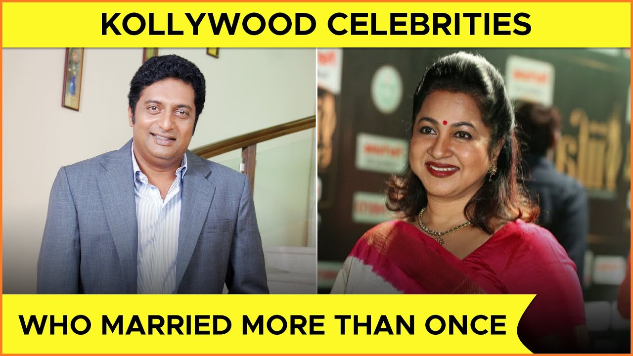 Famous Kollywood Celebrities And Their Multiple Marriages