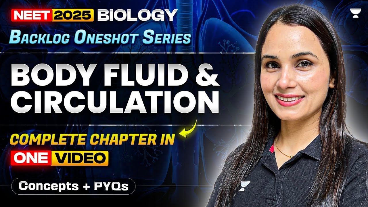 Body Fluid & Circulation | Concepts + PYQs | NEET 2025 | Dr Gargi Singh