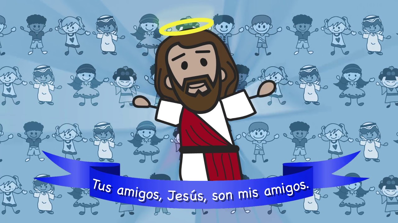 TUS AMIGOS, JESUS