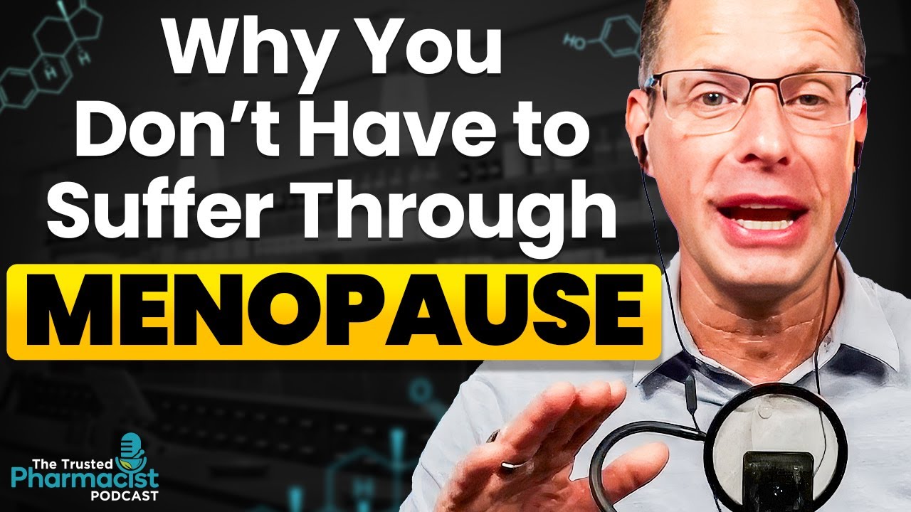 What&rsquo;s Really Happening to Your Hormones in Menopause | The Trusted Pharmacist Podcast