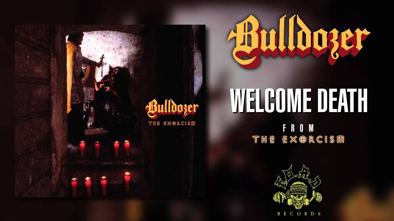 Bulldozer - Welcome Death