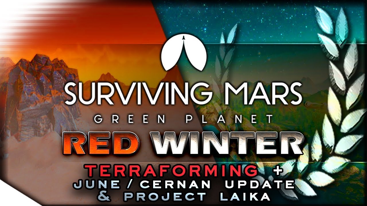 355% DIFFICULTY Green Planet, Project Laika & Cernan Update Gameplay | SURVIVING MARS — Red Winter 1