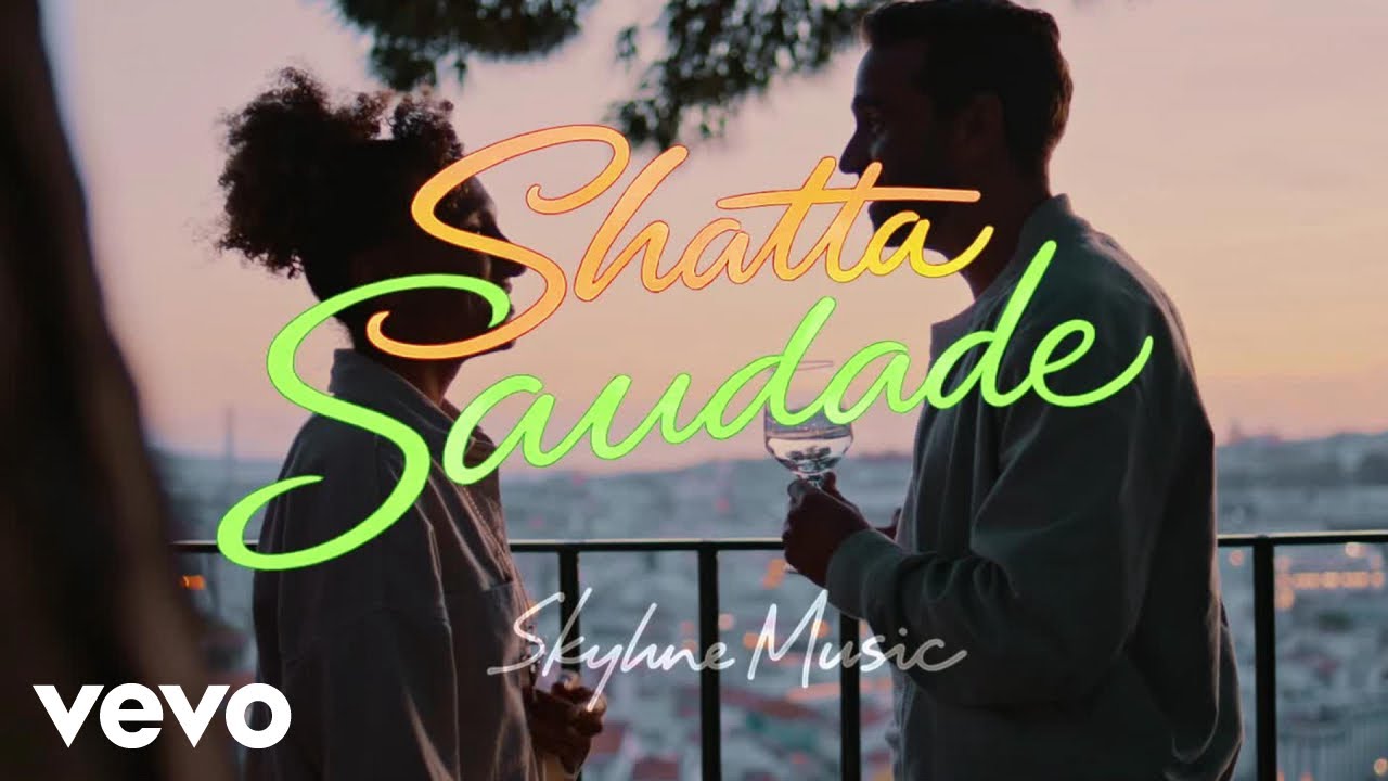 SkylineMusic - Shatta Saudade (Official Music Video)