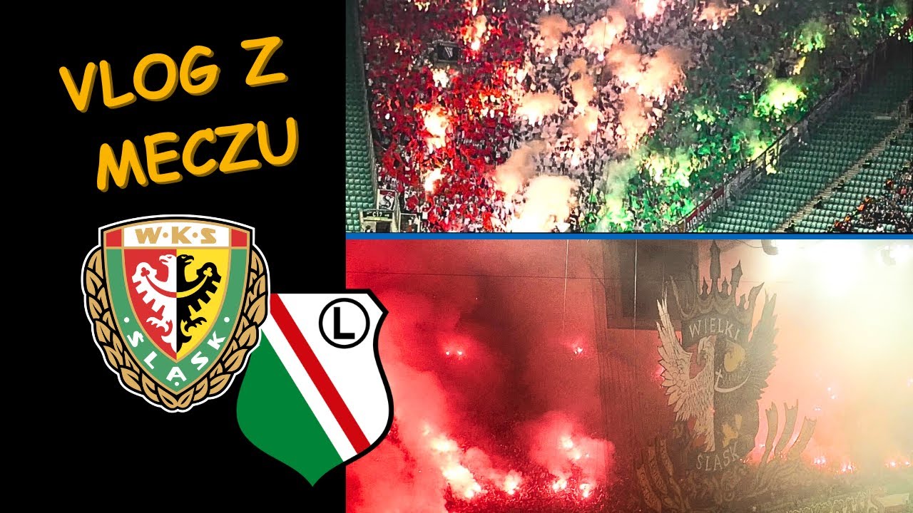 ŚLĄSK WROCŁAW - LEGIA WARSZAWA VLOG Z MECZU