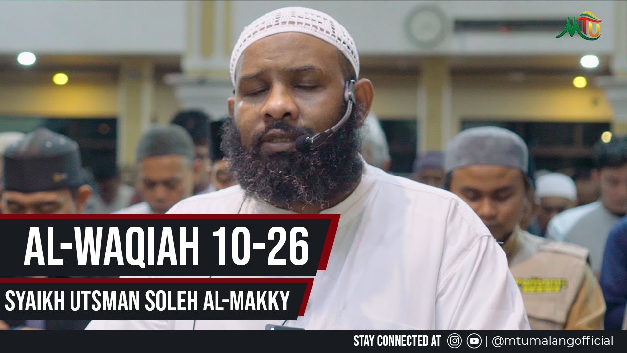 Surat Al Waqiah 10-26 - Syaikh Utsman Soleh Al Makky