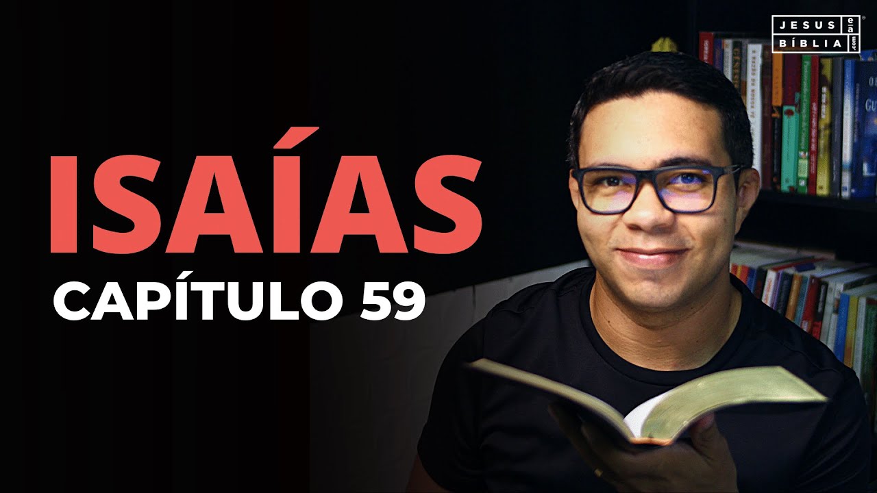 Isaías 59 Estudo: DISPOSTO A SALVAR (Bíblia Explicada)
