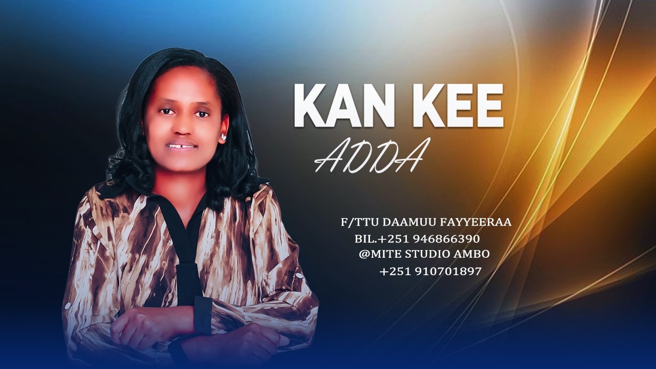 | KAN KEE ADDAA | Singer Daamuu Fayyeeraa | Faarfannaa Afaan Oromo Haaraa 2026 (Official Video)