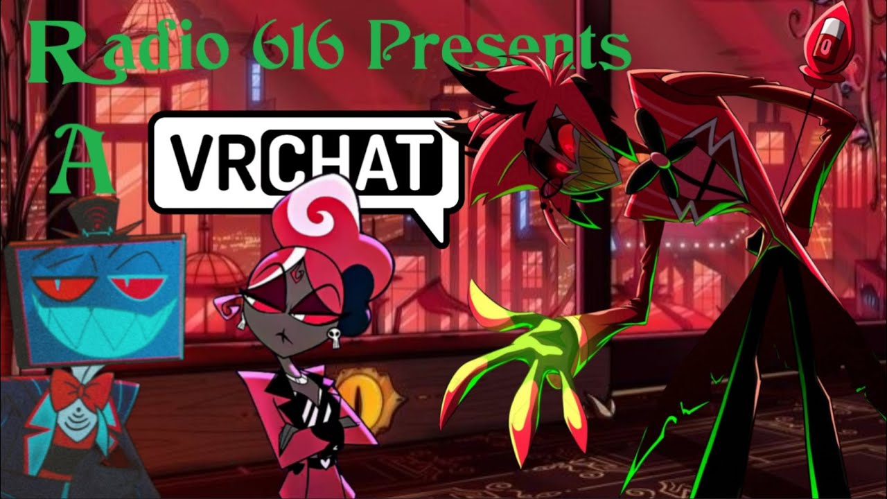 Radio 616 Presents A VRChat!
