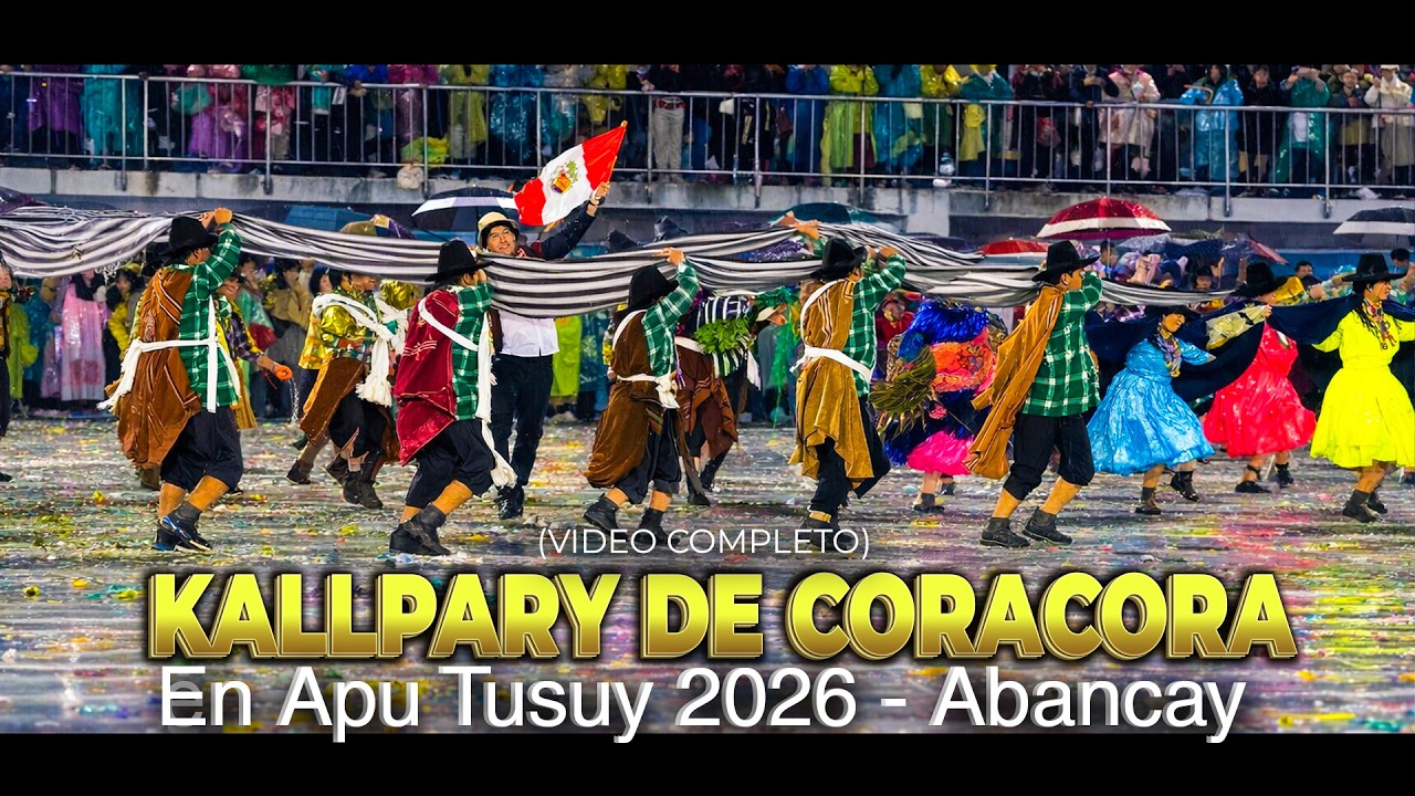 🏆 KALLPARY DE CORACORA DESDE PARINACOCHAS -CON LA WAYLLACHA BRILLÓ EN EL APU TUSUY 2026 – ABANCAY🏆