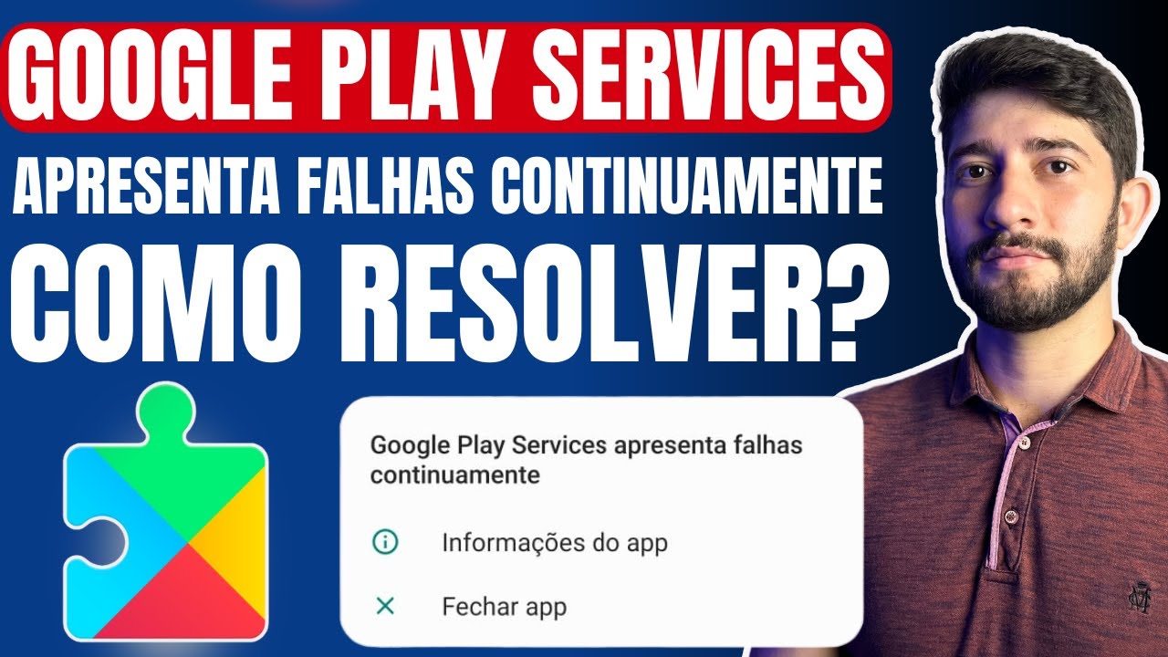 Google Play Services Apresenta Falhas Continuamente no Celular? Dicas para Resolver!