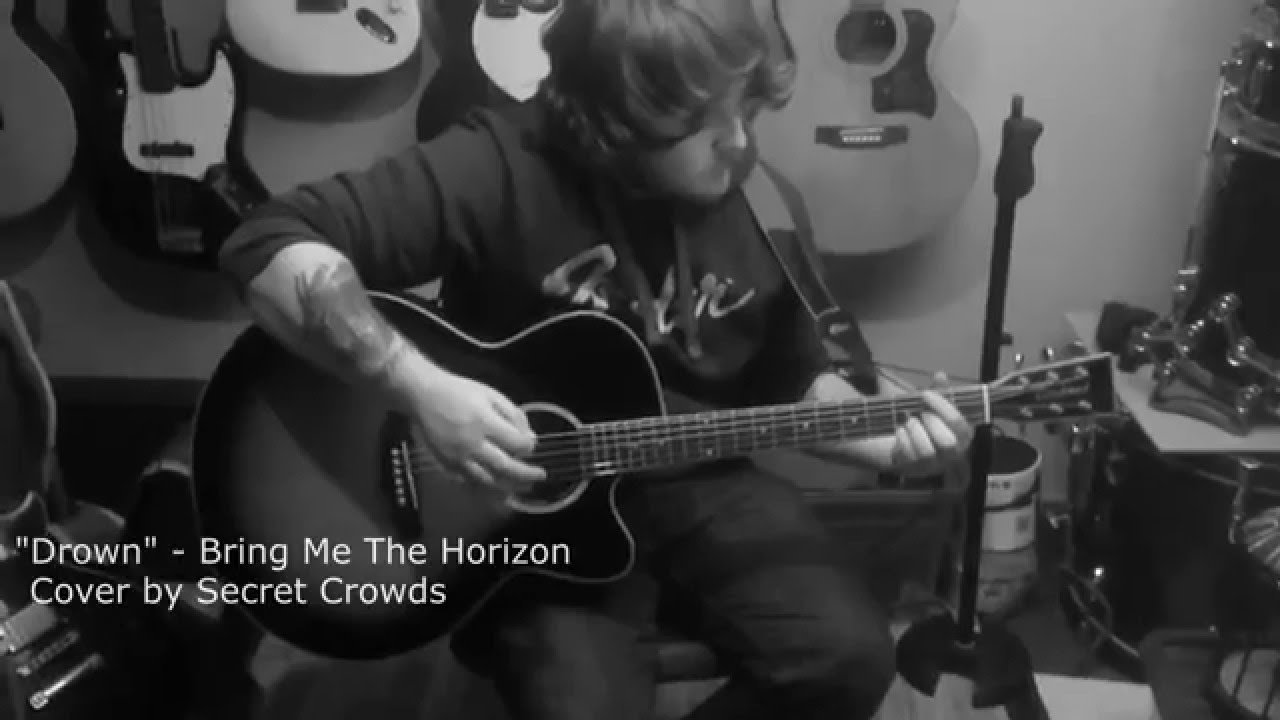 Secret Crowds - Drown (Bring Me The Horizon Cover)