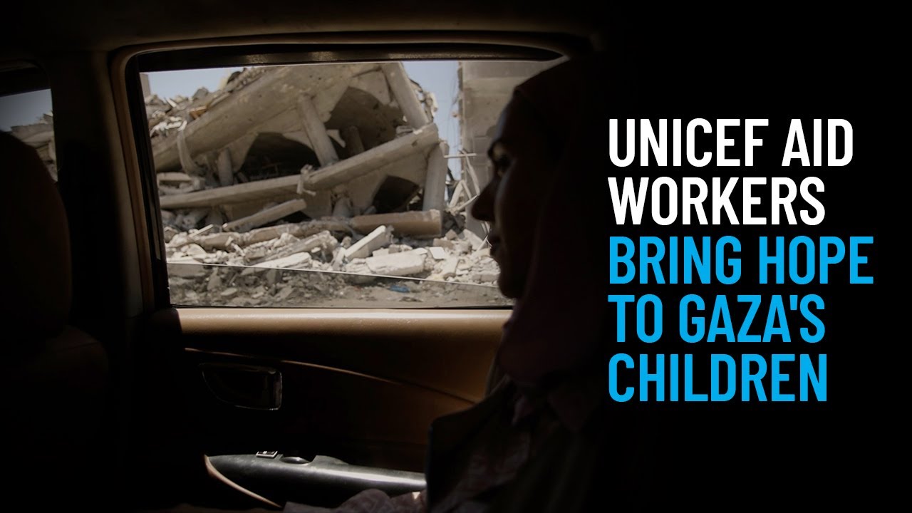 Gaza Through the Eyes of A UNICEF Humanitarian Worker