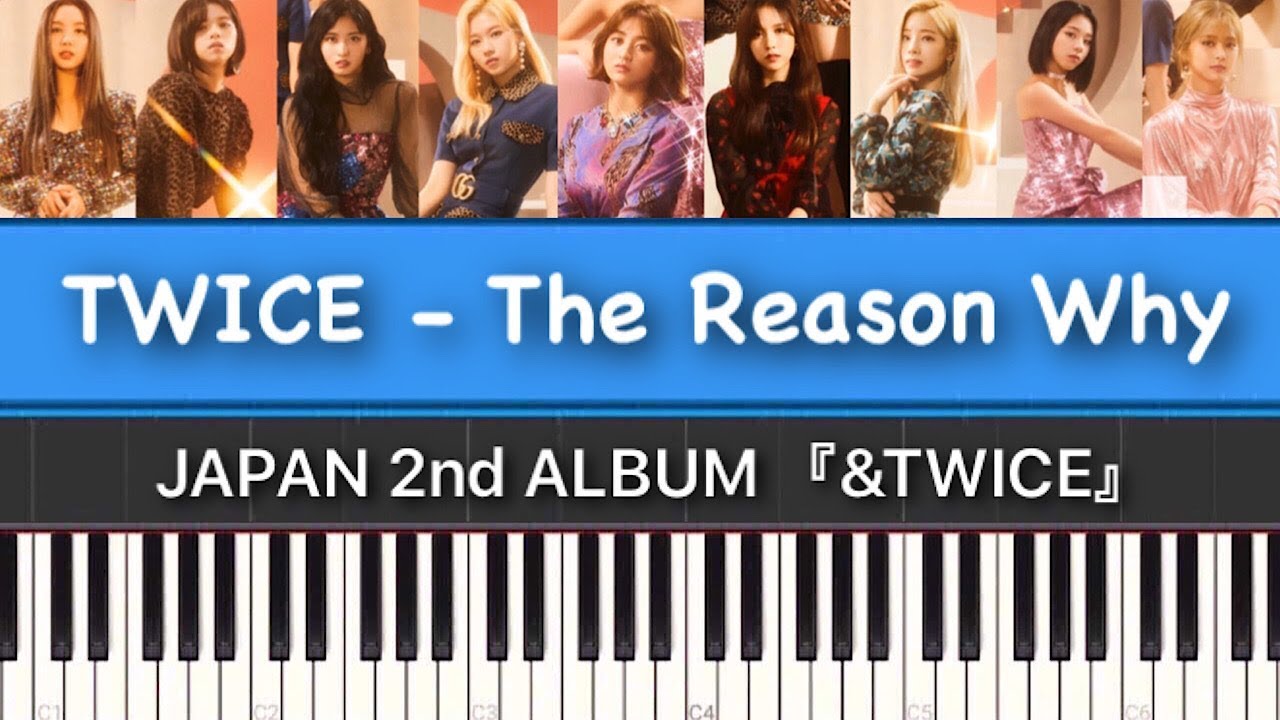 TWICE(트와이스) - The Reason Why | Piano Cover by ちゃんRINA。