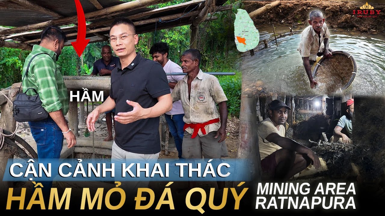 Cận cảnh Khai Thác Đá Quý trong HẦM tại Ratnapura Srilanka - Mining Area ( P3 Đăc Biệt)