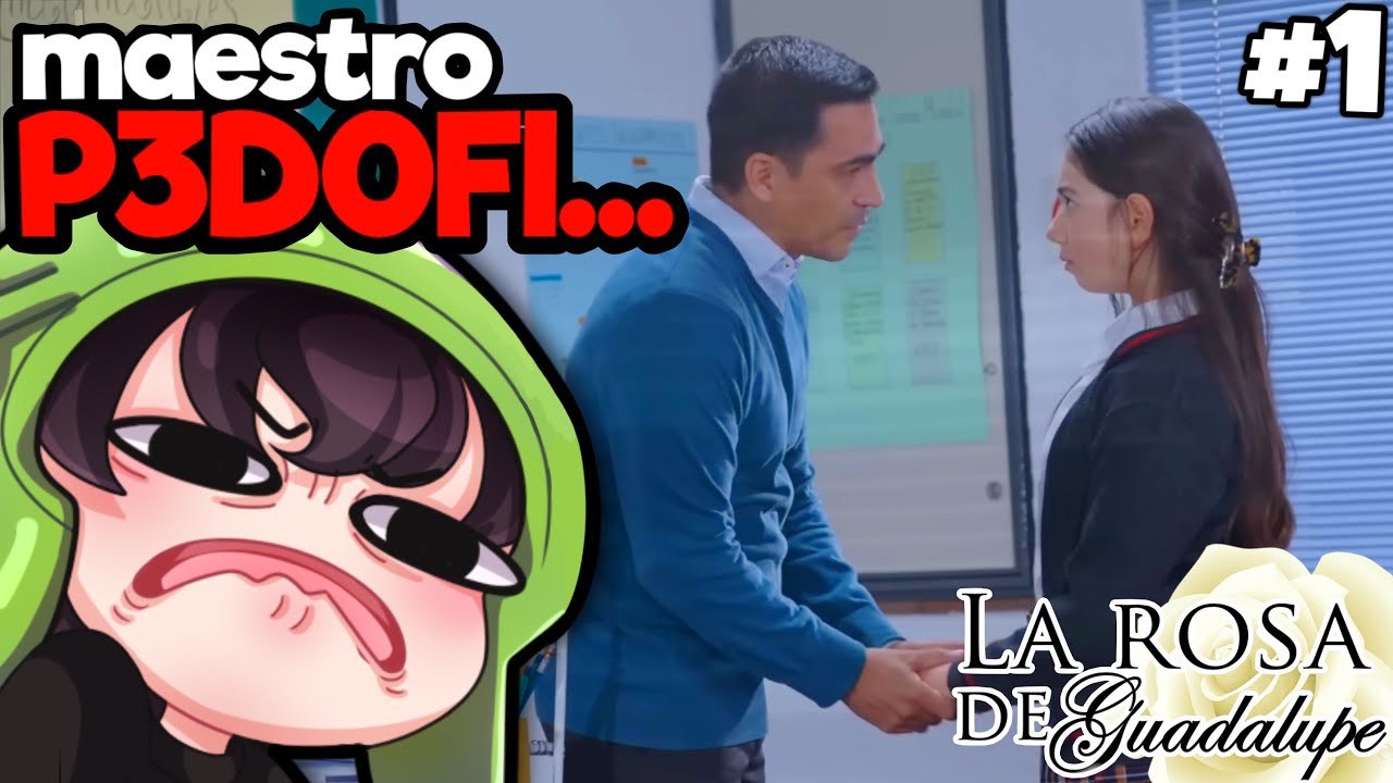 EL MAESTRO MÁS P█DOFILO Y COCHINO 😡 | Reaccionando a La Rosa De Guadalupe Parte 1 