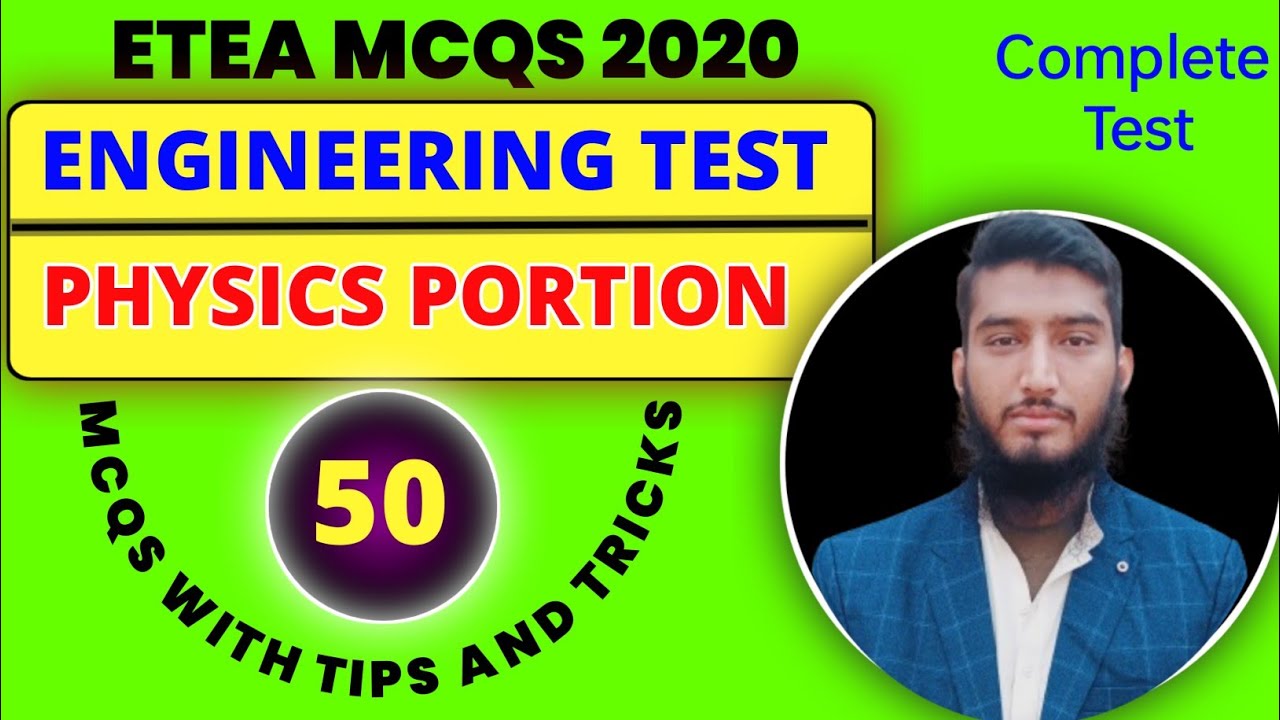 ETEA MCQS | 2020 | Engineering entrance test | Physics Portion | Engr Arif Ali Khan | ECAT MCQS