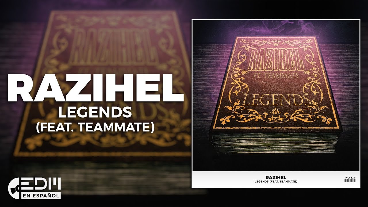[Lyrics] Razihel - Legends (feat. TeamMate) [Letra en español]