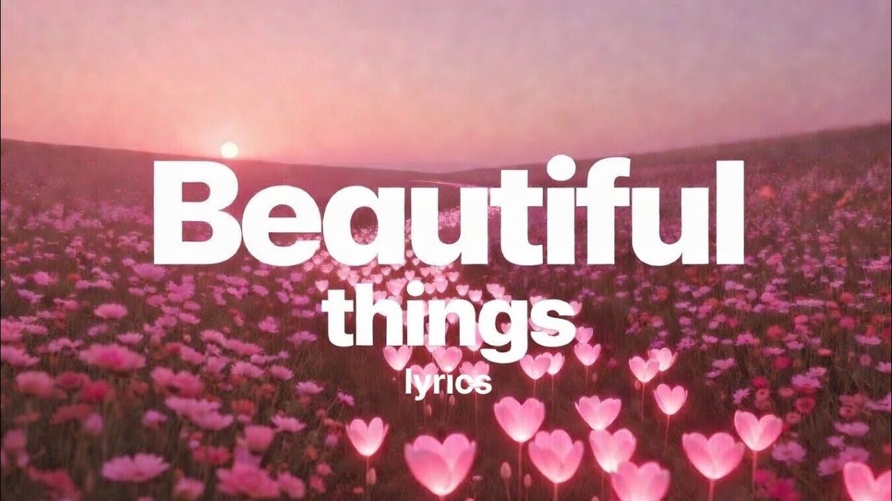 Beautiful Things - Benson Boone (Lyrics)