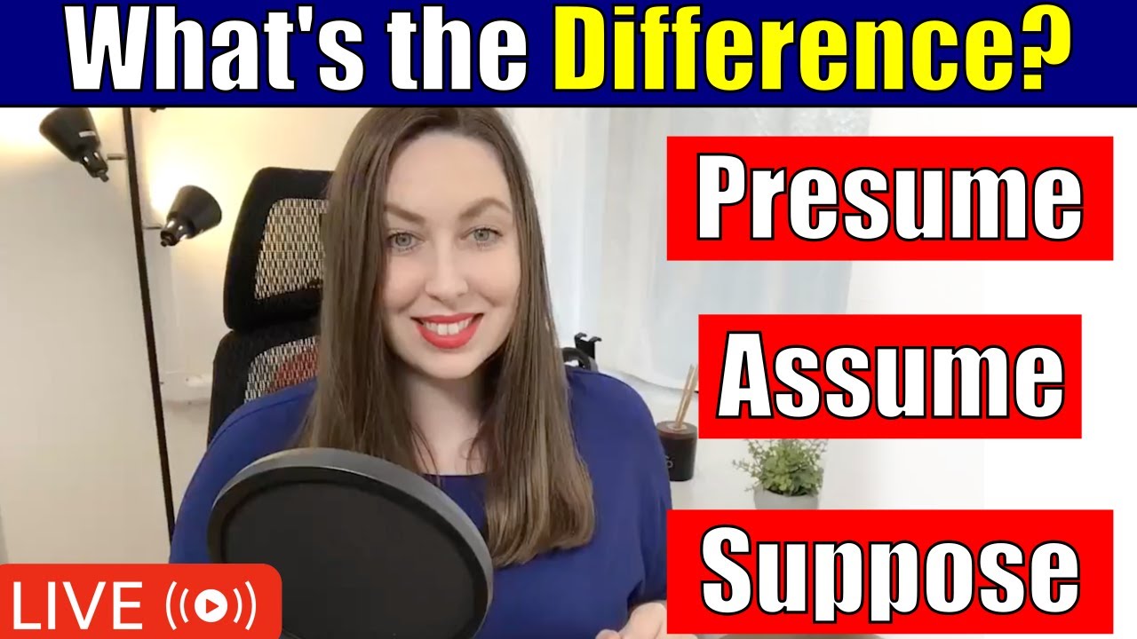 Presume Vs Assume Vs Suppose | English Vocabulary