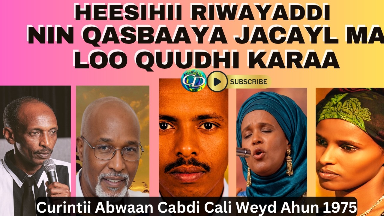 Heesihii Riwayaddii | Nin Qasbaaya Jacayk Ma Loo Quudhi Karaa