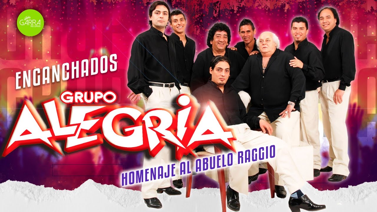 ENGANCHADO LO MEJOR DE GRUPO ALEGRÍA (HOMENAJE AL ABUELO RAGGIO)