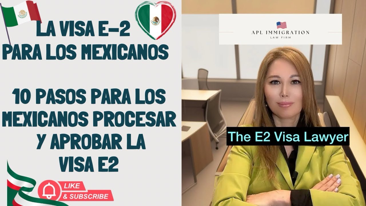 🇲🇽10 шагов для мексиканцев по обработке и одобрению визы E2 #e2visalawyer #attorneyandreiapark #🇲🇽