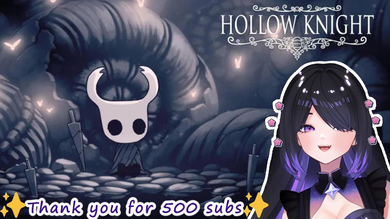 Hollow Knight [500 sub Special]