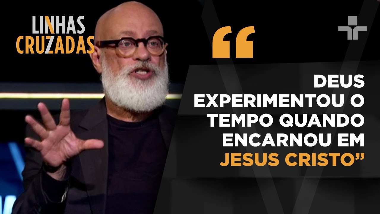 Pondé e Karnal discutem a eternidade de Deus sob a ótica da teologia