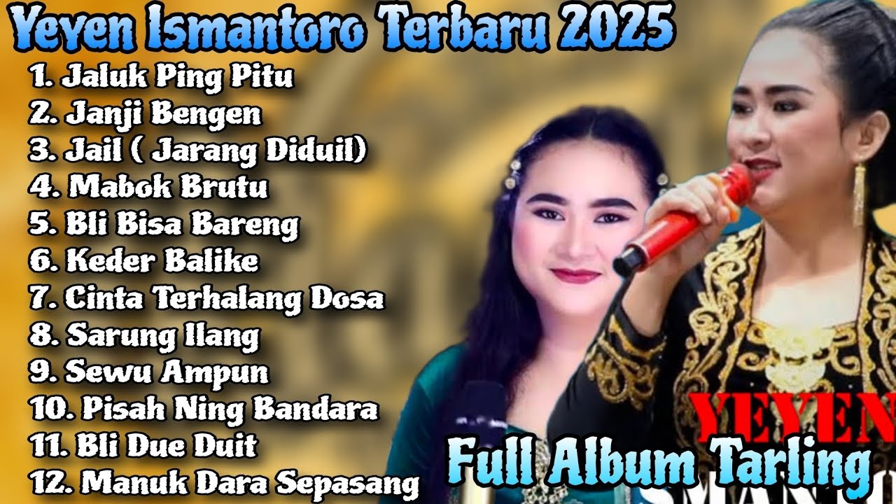 NEW 2025  // YEYEN ISMANTORO FULL ALBUM ( LIVE ) TARLING PALING LARIS - spesial guesstar