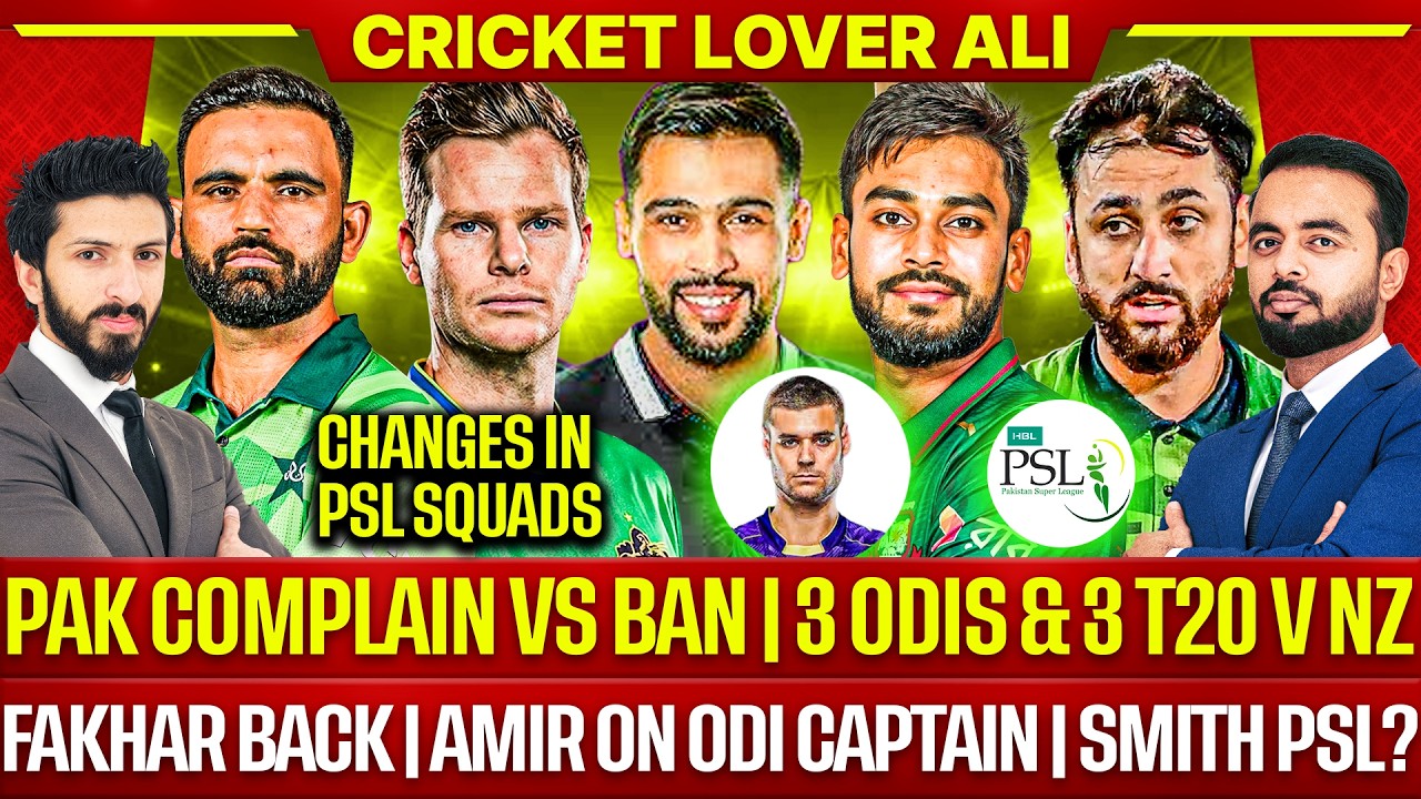 Fakhar Back | Agha ODI Captain | Smith PSL? | Pak Complain | 3 ODIs, 3 T20 v NZ | Big Changes in PSL