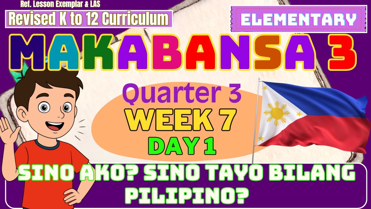 Grade 3 Makabansa Q3 W7 D1 | Pagkilala sa Sarili at Pagkakaiba bilang Pilipino | MATATAG