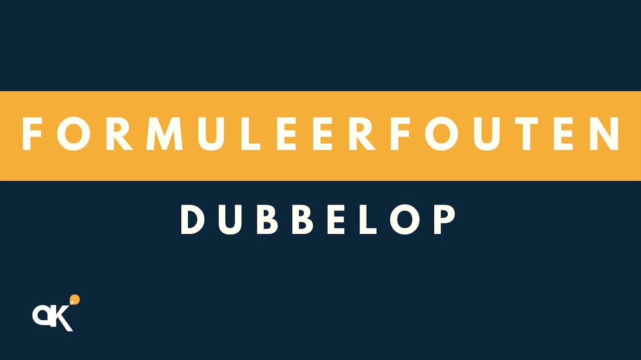 Formuleerfouten: Dubbelop