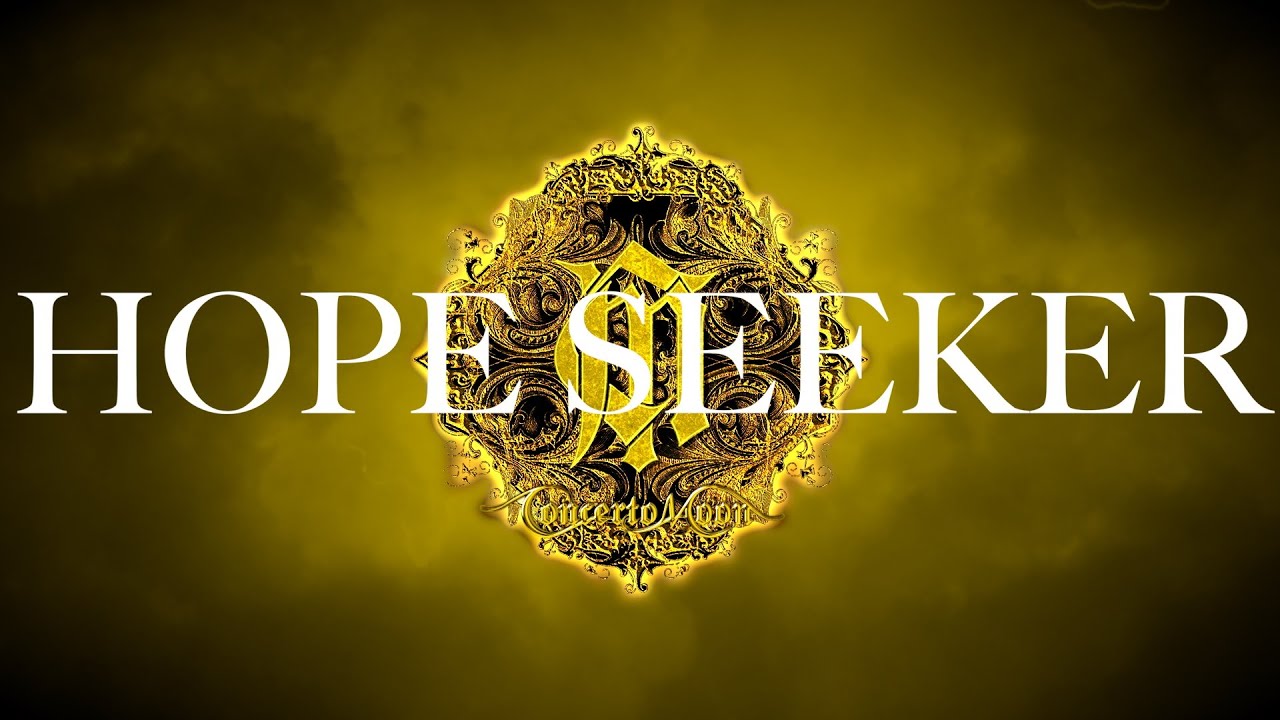 CONCERTO MOON - HOPE SEEKER【Lyric Video】
