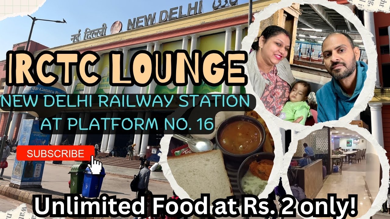 New Delhi Railway Station IRCTC Executive Lounge | Unlimited Food at just Rs.2 only!@Anjidaadda26