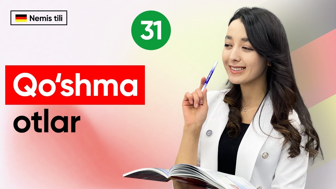 Qo’shma otlar | 31-dars | Nemis tilini 0 dan o'rganish
