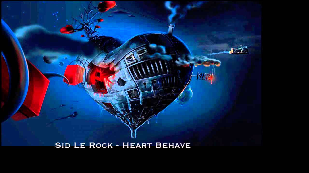Sid Le Rock - Heart Behave