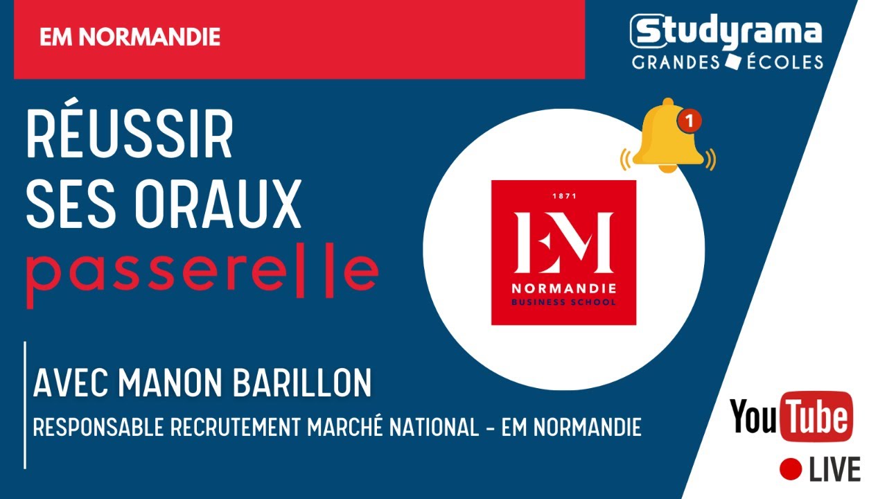 Concours Passerelle : Réussir ses oraux à EM Normandie
