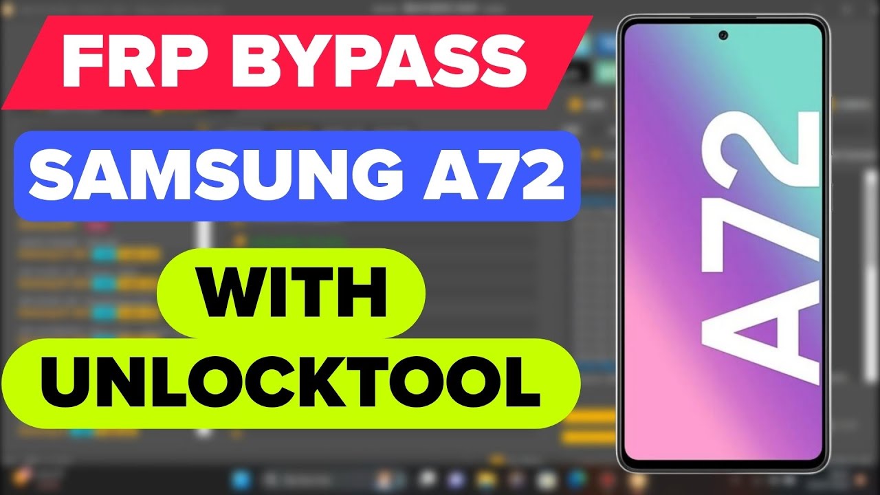 SAMSUNG GALAXY A72 (A725F) FRP BYPASS WITH  UNLOCKTOOL | 🔥 WORK 100% 🔥