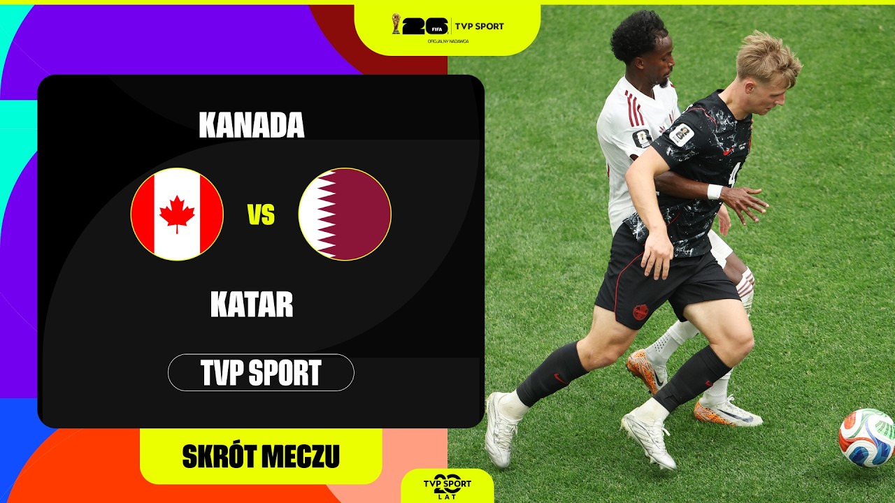 SKR&Oacute;T: MUNDIAL, GRUPA B: KANADA - KATAR. WALKA O ARCYCENNE PUNKTY