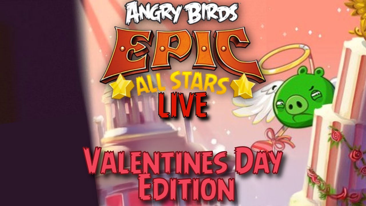 Angry Birds Epic LIVE Valentine's Day Edition